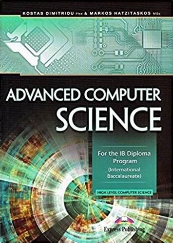 The Honours programme in Computer Science at UCT - course codes CSC4000W, CSC4003W or CSC4016W - is. . Advanced computer science pdf ib